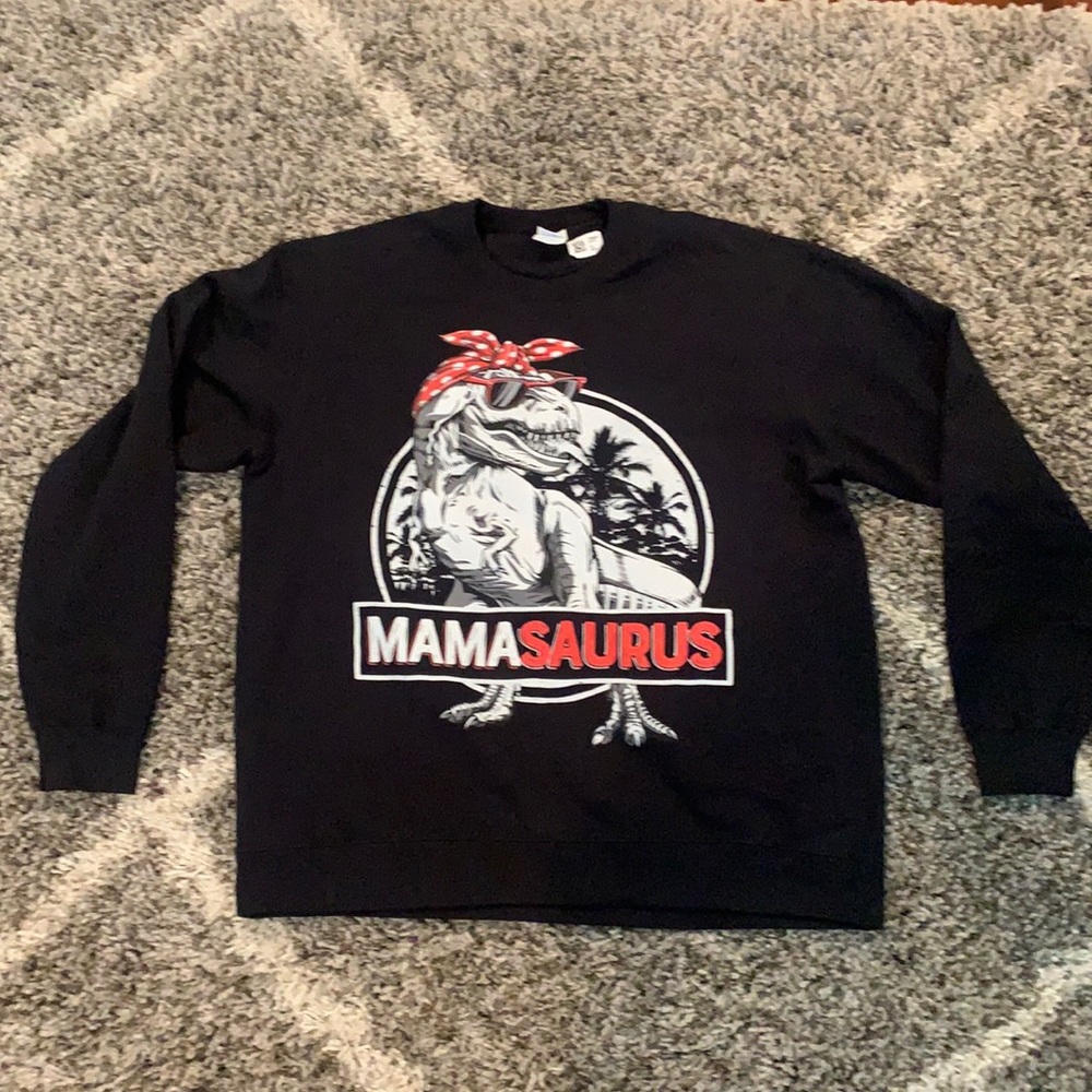 Mamasaurus sweatshirt
